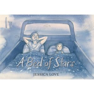 A Bed of Stars -- Jessica Love